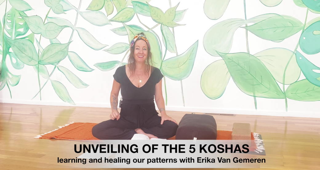 Unveiling of the 5 Koshas with Erika